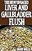 THE NEW UPDATED LIVER AND GALLBLADDER FLUSH by David Wells
