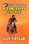 Ride into the Sun: A Classic Western