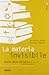La materia invisibile. Stor...