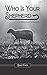 Who Is Your Shepherd: A Pastoral Look At Psalm 23