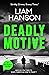 Deadly Motive by Liam Hanson