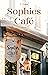 Sophies Café by T.I. Lowe
