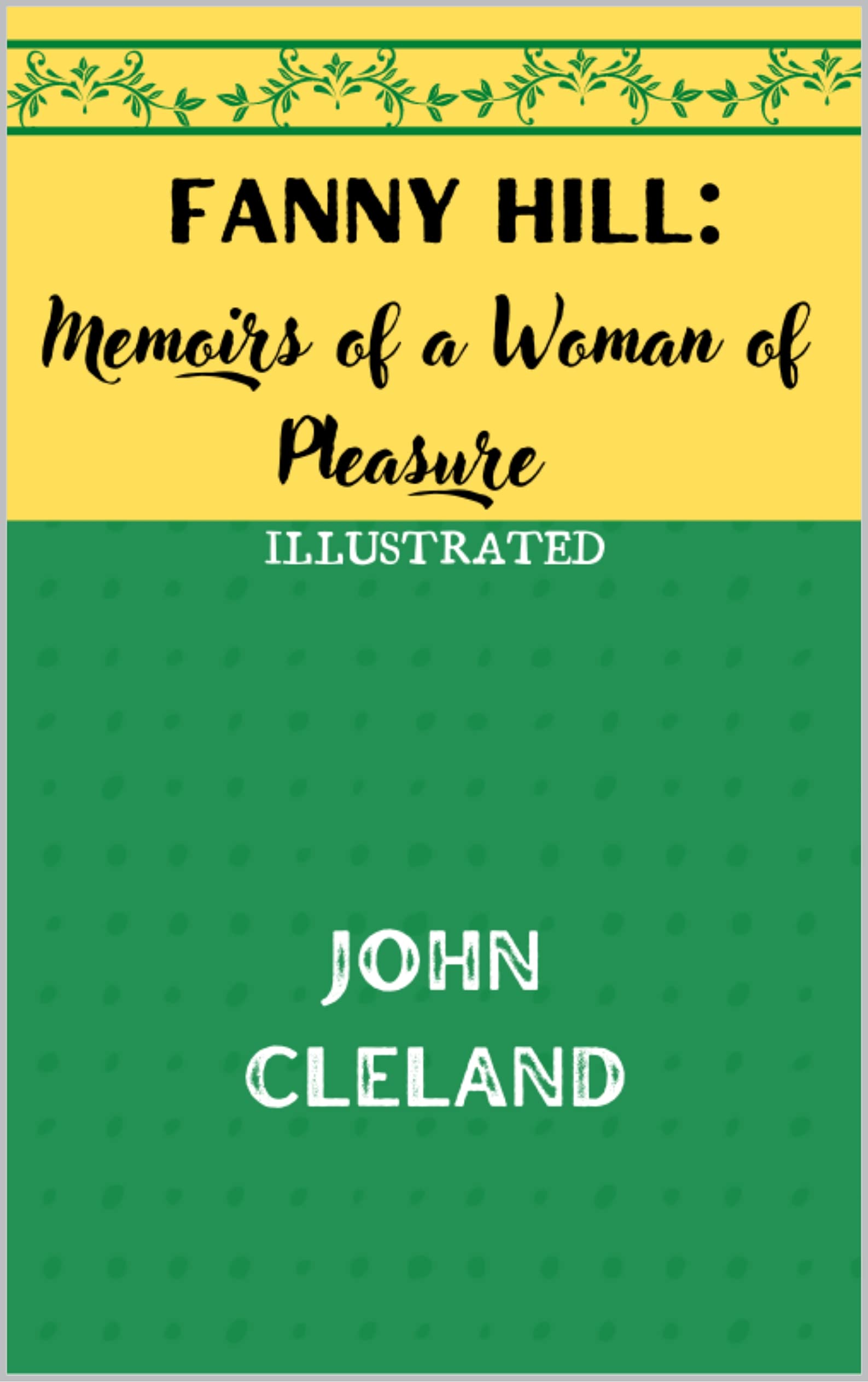 Fanny Hill: Memoirs of a Woman of Pleasure Illustrated