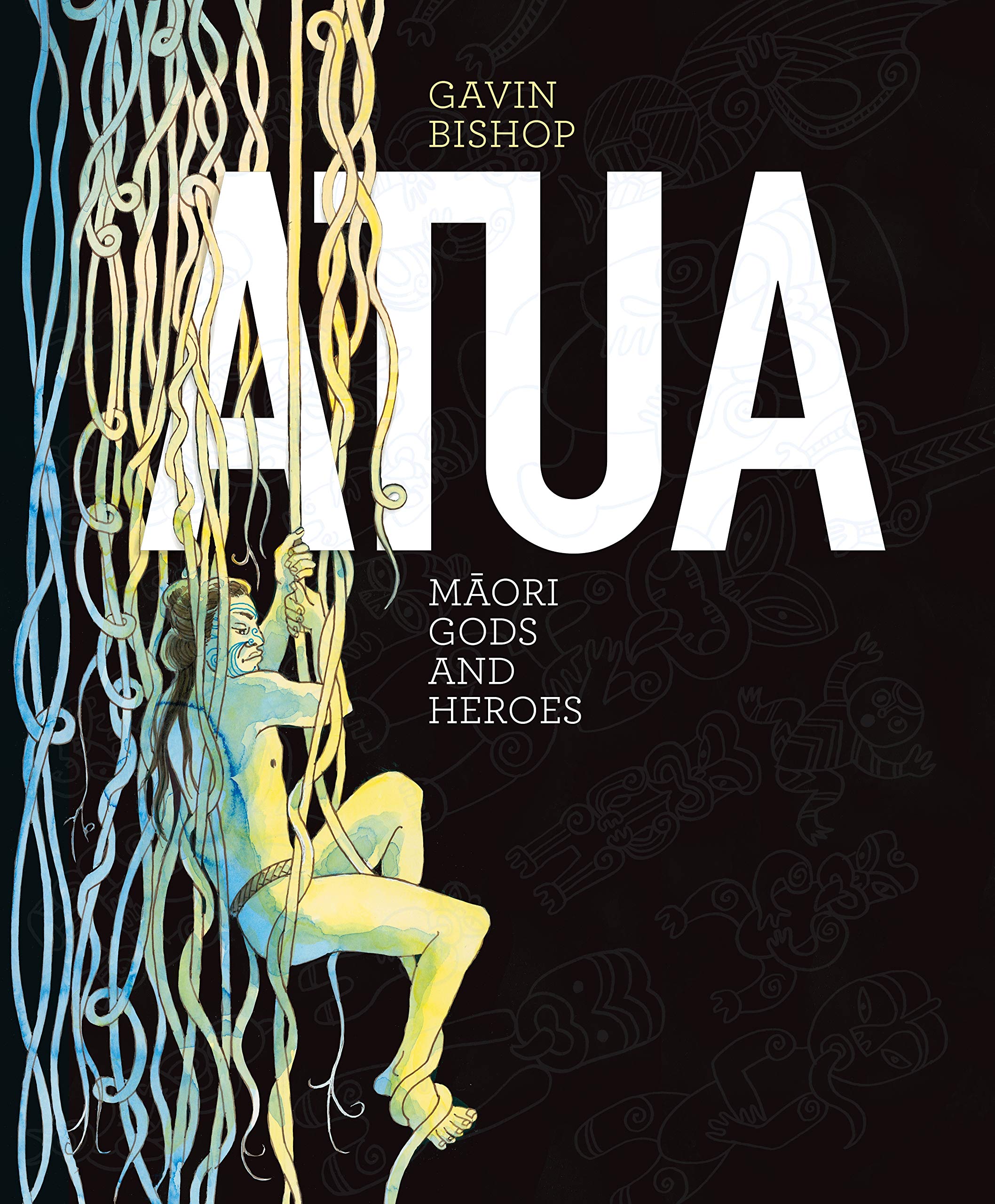 Atua: Māori Gods and Heroes (Hardcover)