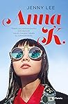 Anna K. (Edición española) (Planeta Internacional) (Spanish Edition) Anna K. (Edición española) (Planeta Internacional) (Spanish Edition)