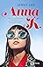 Anna K. (Edición española) (Planeta Internacional) (Spanish Edition)