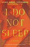 I Do Not Sleep