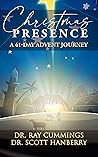 Christmas Presence: A 41-Day Advent Journey (41 Days Book 1)