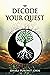 Decode Your Quest by Dhara Purohit
