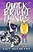 Quick Bright Things by Lily McCarthy