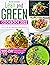 Lean And Green Cookbook 2022: Discover How to Keep Healthy, Manage Your Figure, and Stay Fit With 200+ Fueling Hacks & Meal Recipes for 1,000-Day Healthy Lifestyle. 2 Tasty, Quick, & Easy Meal Plans