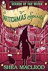Witchmas Spirits by Shéa MacLeod