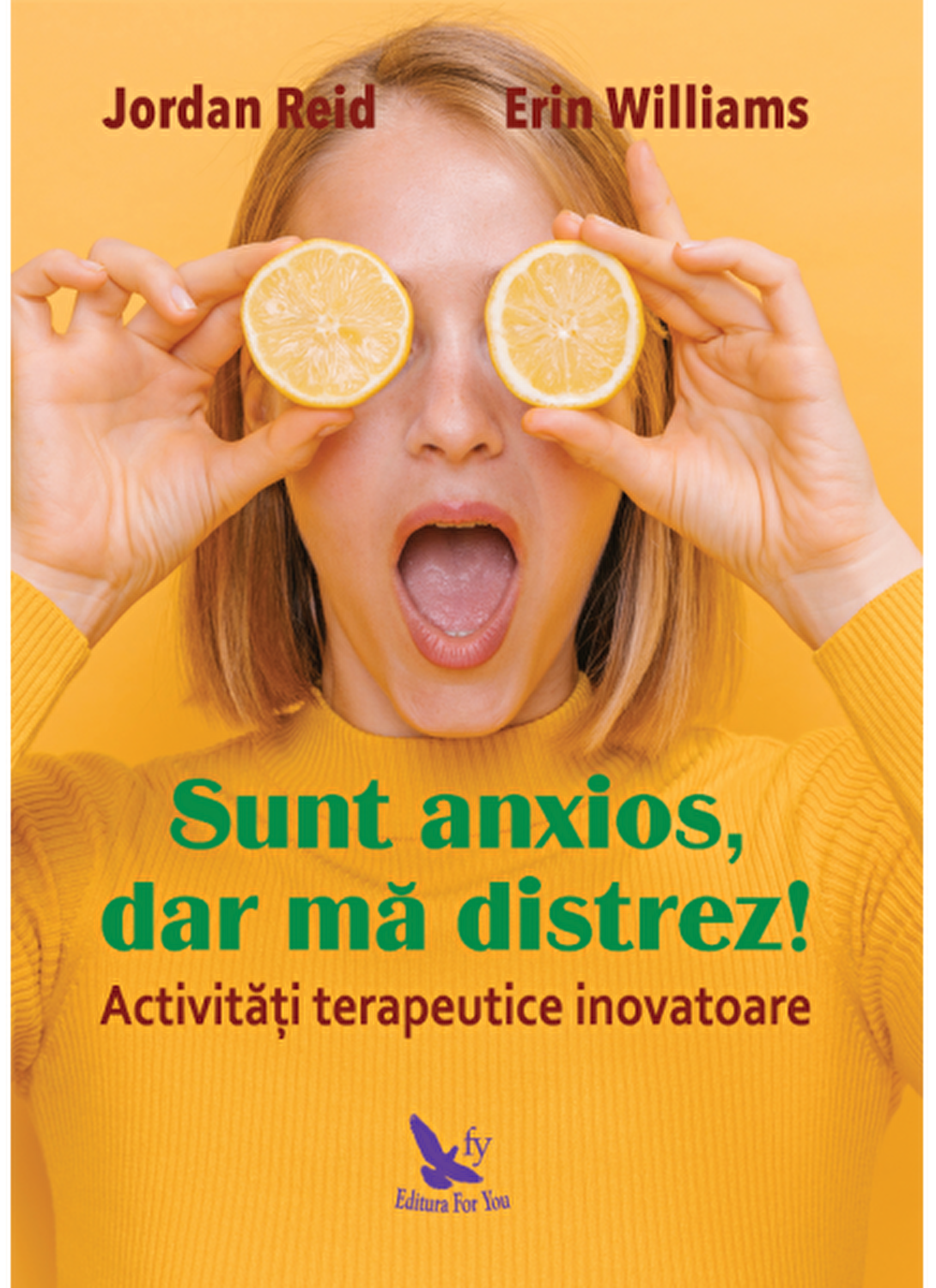 Sunt anxios, dar ma distrez! Activitati terapeutice inovatoare - Reid Jordan, Williams Erin