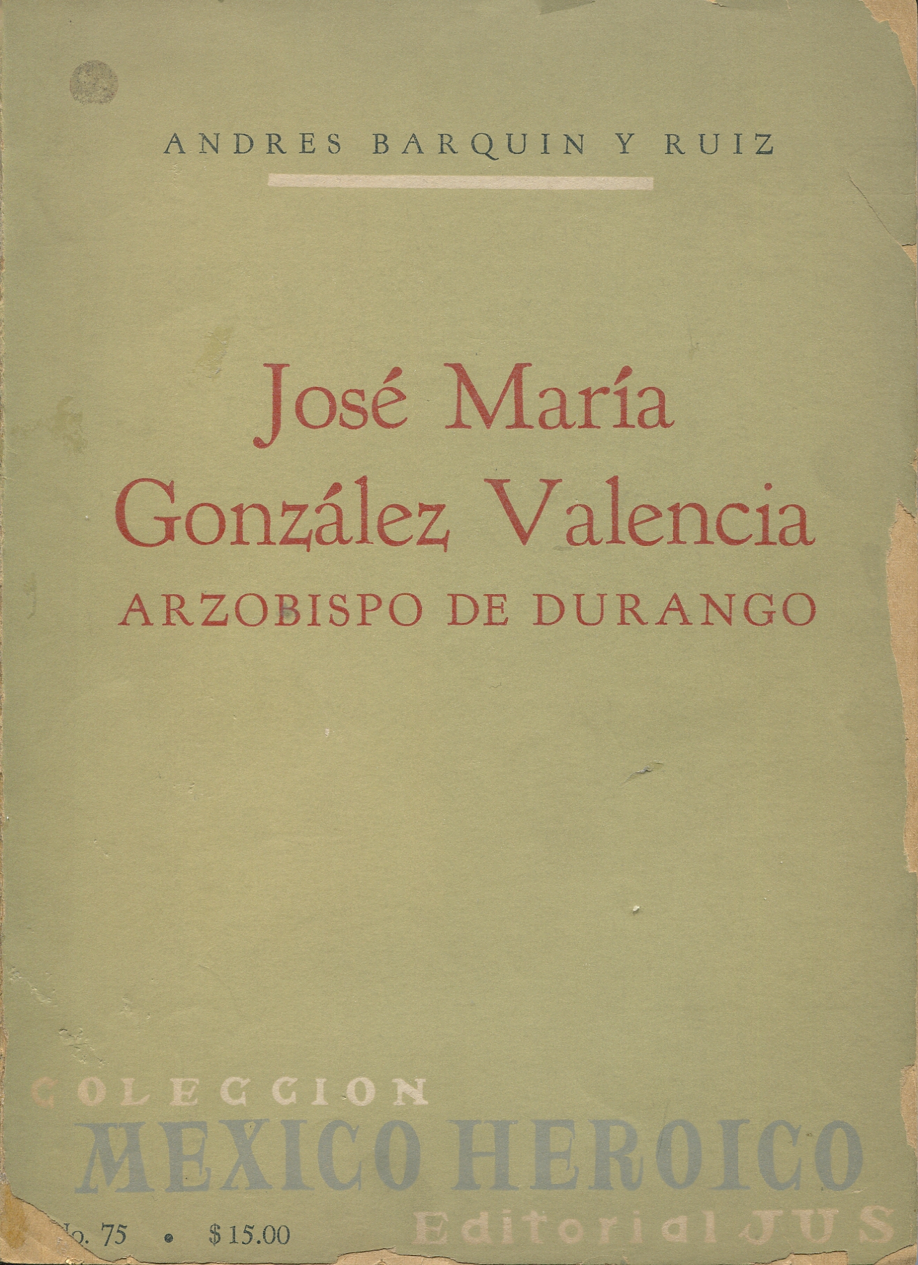 José María González Valencia Arzobispo de Durango
