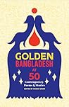 Golden Bangladesh at 50: Contemporary Poems & Stories