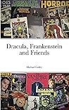 Dracula, Frankens...