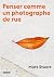Penser comme un photographe de rue by Matt Stuart