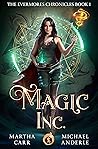 Magic Inc. by Martha Carr Magic Inc. by Martha Carr