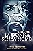 La donna senza nome