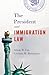 The President and Immigration Law
