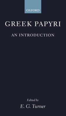 Greek Papyri: An Introduction (Clarendon Paperbacks)