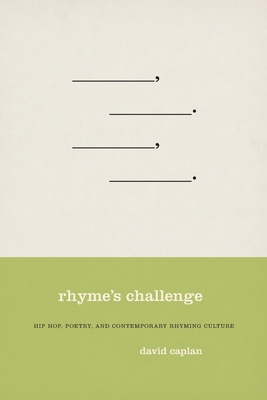 Rhyme's Challenge: Hip Hop, Poetry, and Contemporary Rhyming Culture (Paperback)