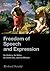 Freedom of Speech and Expression: Its History, Its Value, Its Good Use, and Its Misuse (The Rutgers Lectures in Philosophy)
