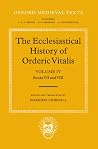 The Ecclesiastical History of Orderic Vitalis: Books 7 & 8: 4 The Ecclesiastical History of Orderic Vitalis: Books 7 & 8: 4