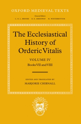 The Ecclesiastical History of Orderic Vitalis: Books 7 & 8: 4 (Hardcover)