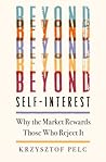 Beyond Self-Interest: Why the Market Rewards Those Who Reject It