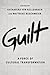 Guilt: A Force of Cultural Transformation