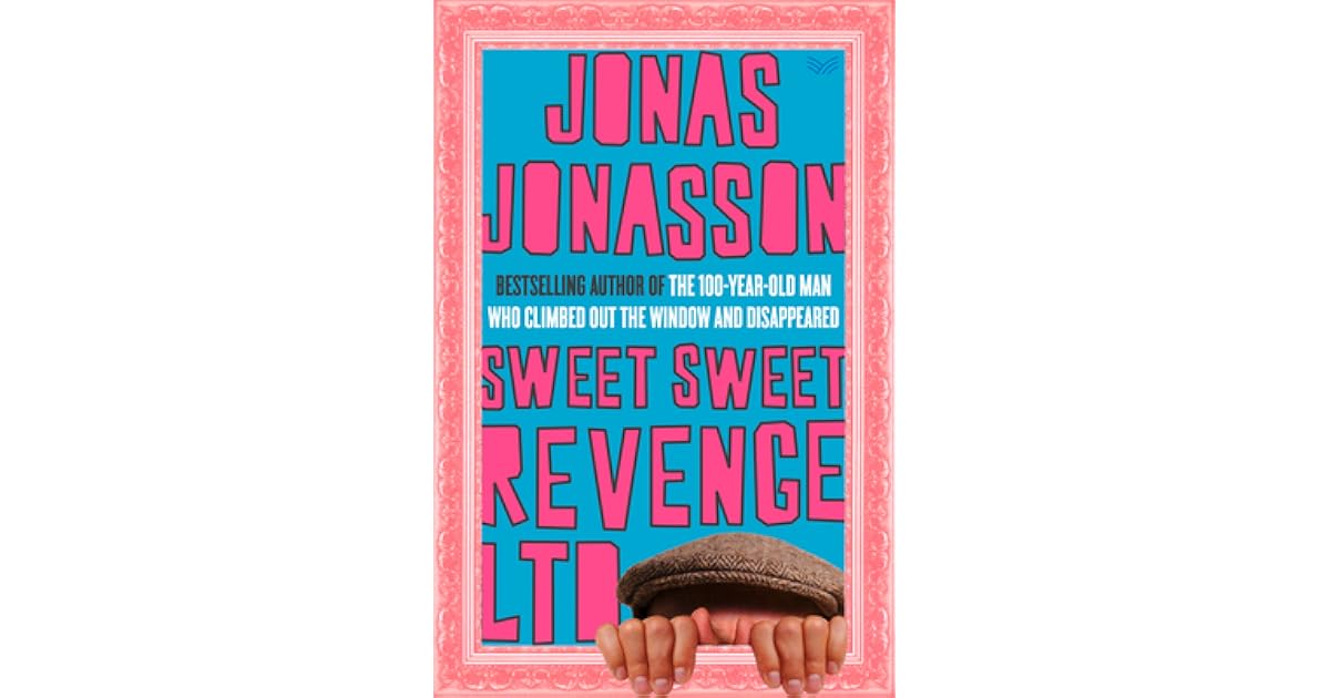 Book giveaway for Sweet, Sweet Revenge Ltd. by Jonas Jonasson Mar 14Mar 27, 2022