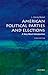 American Political Parties and Elections: A Very Short Introduction