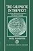 The Caliphate in the West: An Islamic Political Institution in the Iberian Peninsula