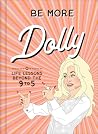 Be More Dolly by Alice Gomer