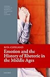 Emotion and the History of Rhetoric in the Middle Ages