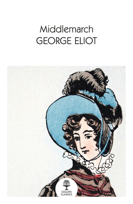 Middlemarch: A BBC 100 Novels Selection and a Quintessential Victorian English Classic