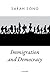 IMMIGRATION AND DEMOCRACY (Oxford Political Theory)