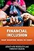 Financial Inclusion by Jonathan Morduch