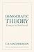 Democratic Theory: Essays in Retrieval (Wynford Books)