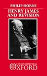 Henry James and Revision: The New York Edition Henry James and Revision: The New York Edition