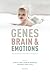 Genes, Brains, and Emotions by Andrei C Miu