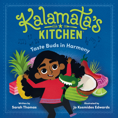 Kalamata's Kitchen: Taste Buds in Harmony (Library Binding)