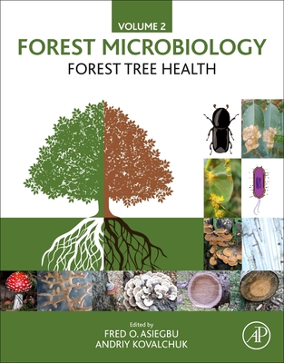Forest Microbiology: Volume 2: Forest Tree Health (Volume 2)