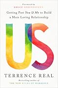 Us: Getting Past You and Me to Build a More Loving Relationship (Goop Press)