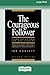 The Courageous Follower [Standard Large Print 16 Pt Edition] by Ira Chaleff