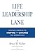 Life in the Leadership Lane: Moving Leaders to Inspire and Change the Workplace!