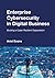 Enterprise Cybersecurity in Digital Business