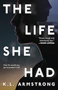 The Life She Had