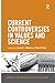 Current Controversies in Values and Science